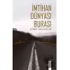 İmtihan Dünyası Burası