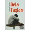 İmtihan Süzgecinde Bela Taşları