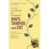 In the Education of Tasawwuf Nafs Tawhid and Zat