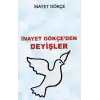 İnayet Gökçe’den Deyişler