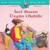 İnci Bazen Üzgün Olabilir