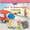 İnci Yabancılarla Gitmez