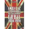 İngiliz İstihbarat Belgelerinde Erbil 1918 - 1919