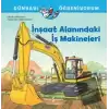 İnşaat Alanındaki İş Makineleri - Dünyayı Öğreniyorum