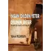 İnsan Dilden Yeter Dilden Biter