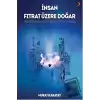 İnsan Fıtrat Üzere Doğar