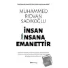 İnsan İnsana Emanettir