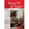 İnsan Ne ile Yaşar?