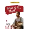 İnsan Ne ile Yaşar?