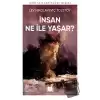 İnsan Ne İle Yaşar