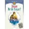 İnsan Ne İle Yaşar