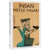 İnsan Neyle Yaşar?