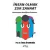 İnsan Olmak Zor Zanaat