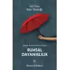 İnsan Ruhunun Cevheri Ruhsal Dayanıklılık