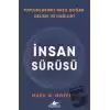 İnsan Sürüsü - Toplumlarımız Nasıl Doğar, Gelişir Ve Dağılır?