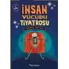 İnsan Vücudu Tiyatrosu (Ciltli)