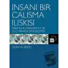 İnsani Bir Çalışma İlişkisi (Ciltli)