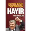 İnsanı ve Devleti Yaşatmak İçin Hayır