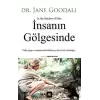 İnsanın Gölgesinde