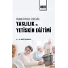 İnsanın Tarihsel Sürecinde Yaşlılık ve Yetişkin Eğitimi