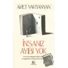 İnsanız Ayıbı Yok