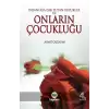 İnsanlığa Işık Tutan Büyükler ve Onların Çocukluğu