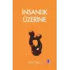 İnsanlık Üzerine