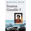 İnsansa Güzeldir 3