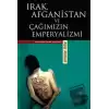 Irak, Afganistan ve Çağımızın Emperyalizmi