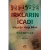 Irkların İcadı