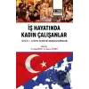 İş Hayatında Kadın Çalışanlar Türkiye Avrupa Ülkeleri Karşılaştırmaları