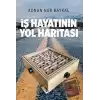 İş Hayatının Yol Haritası