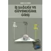 İş Sağlığı ve Güvenliğine Giriş