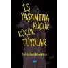 İş Yaşamına Küçük Küçük Tüyolar