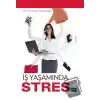 İş Yaşamında Stres