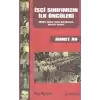 İşçi Sınıfımızın İlk Öncüleri