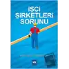 İşçi Şirketleri Sorunu