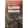 İşçiyim Haksızım