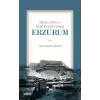 İşgal (1916) ve Kurtuluşta (1918) Erzurum