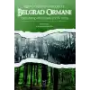 İşgal Ordularının Kıskacında Belgrad Ormanı Talan-Tahrip-Mücadele (1919-1923)