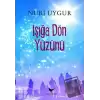 Işığa Dön Yüzünü