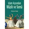 İslam Açısından Müzik ve Sema