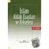 İslam Ahlak Esasları ve Felsefesi