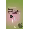 İslam Ahlak Esasları ve Felsefesi