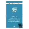 İslam Akidesinin Özellikleri