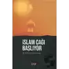 İslam Çağı Başlıyor