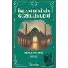 İslam Dinini Güzellikleri