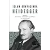 İslam Dünyasında Heidegger