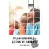 İslam Hukukunda Çocuk ve Hakları