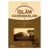 İslam Kahramanları - 1